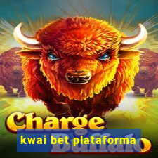 kwai bet plataforma